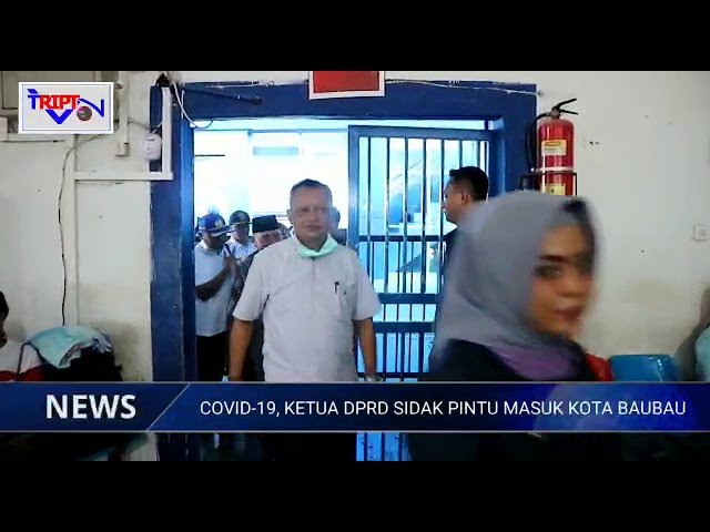 COVID-19, KETUA DPRD SIDAK PINTU MASUK BAUBAU