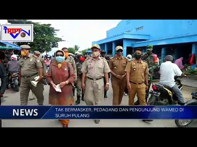 TAK BERMASKER, PEDAGANG DAN PENGUNJUNG WAMEO DISURUH PULANG