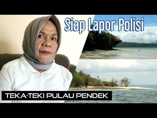 TEKA-TEKI PULAU PENDEK, SIAPA YANG JUAL | PELAKU BAKAL DIPOLISIKAN