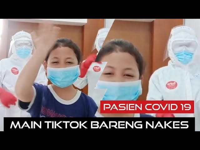 PASIEN COVID 19 TIKTOK BARENG NAKES APD LENGKAP