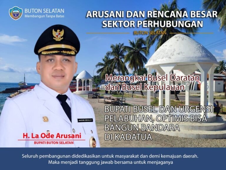BUPATI BUSEL DAN URGENSI PELABUHAN, OPTIMIS BISA BANGUN BANDARA DI KADATUA