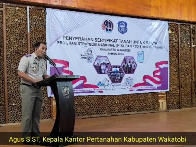 KANTOR PERTANAHAN WAKATOBI TERBITKAN 5100 SERTIFIKAT PROGRAM PTSL/RT TAHUN 2023