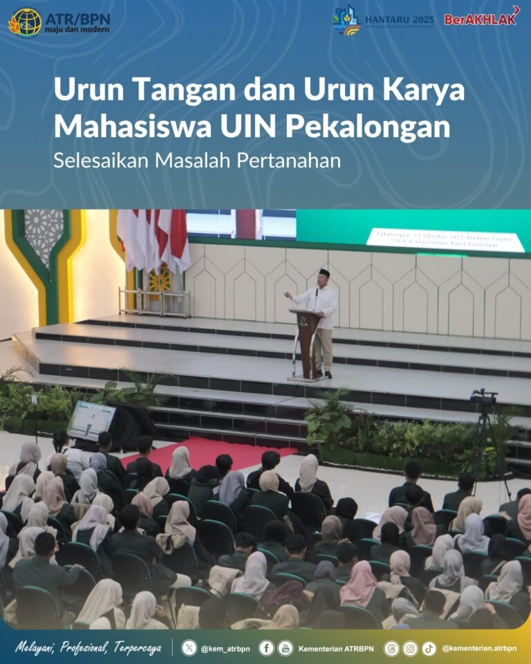 Menteri ATR/BPN Ajak Mahasiswa Urun Tangan dan Urun Karya Selesaikan Persoalan Pertanahan