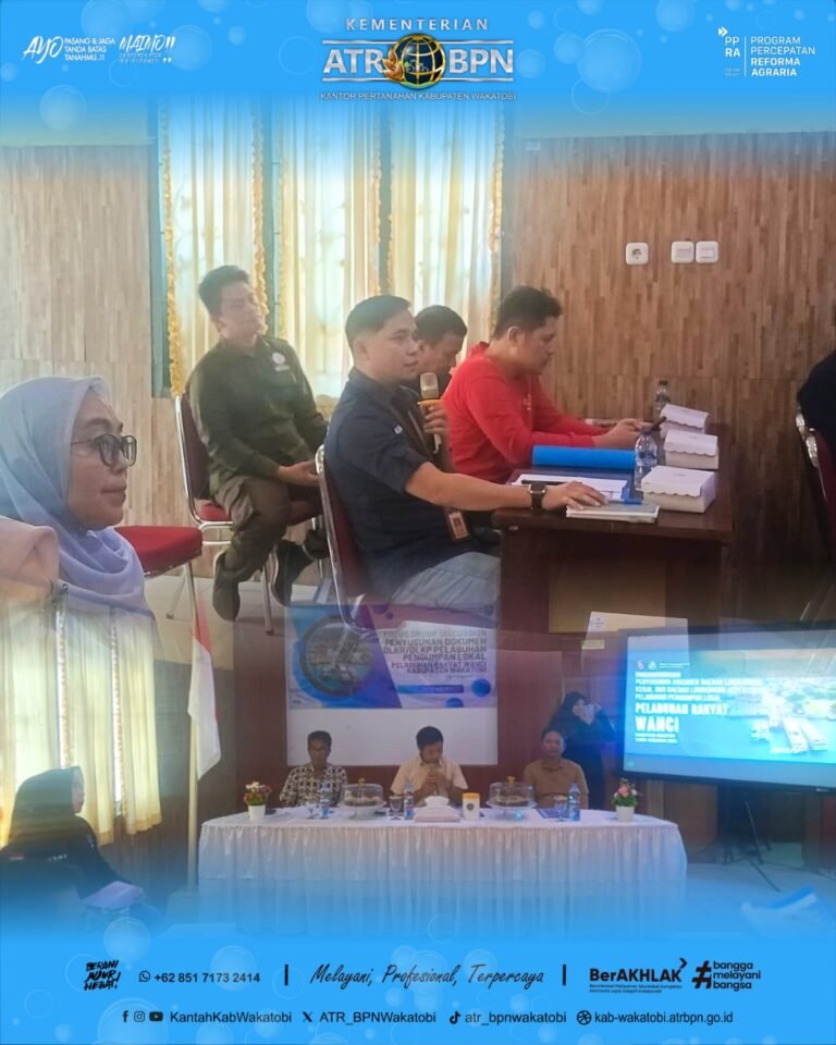 Hadiri FGD Penyusunan Dokumen DLKR/DLKP Pelabuhan Rakyat, Begini Respon Positif Kantor Pertanahan Wakatobi